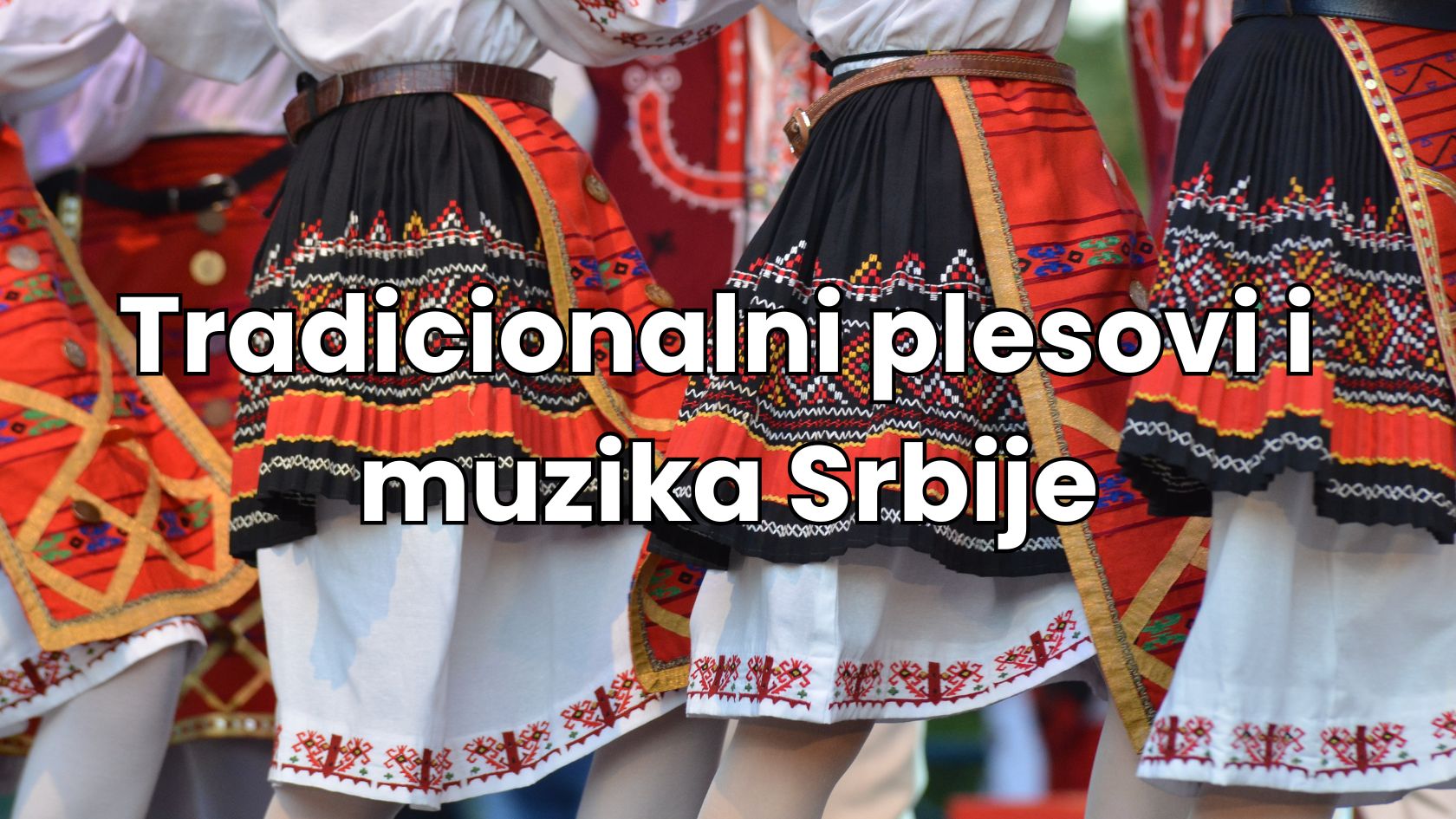 Otkrijte ritam Srbije🎺: Tradicionalna muzika i plesovi